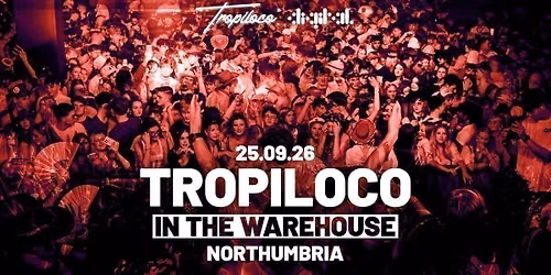 \ud83e\udea9\ud83c\udfaa TROPILOCO IN THE WAREHOUSE \ud83c\udfaa\ud83e\udea9 NEWCASTLE'S ONLY SUPERCLUB DIGITAL | 3000+ STUDENTS | NORTHUMBRIA UNI FRESHERS TOUR | NIGHT FIVE
