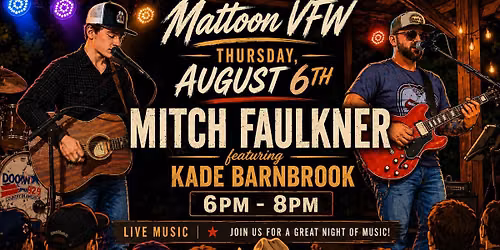 Mitch Faulkner ft. Kade Barnbrook @ Mattoon VFW!