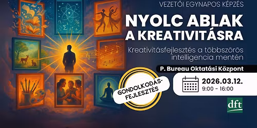 Nyolc ablak a kreativit\u00e1sra \u2013 Kreativit\u00e1sfejleszt\u00e9s a t\u00f6bbsz\u00f6r\u00f6s intelligencia ment\u00e9n 