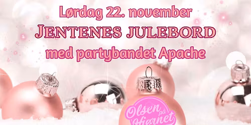 Jentenes julebord med partybandet Apache \/\/ Olsen p\u00e5 Hj\u00f8rnet