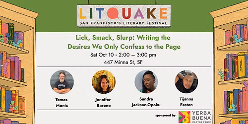 Lick, Smack, Slurp: Writing the Desires We Only Confess to the Page