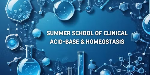 Summer School of Clinical Acid-Base & Homeostasis 2026