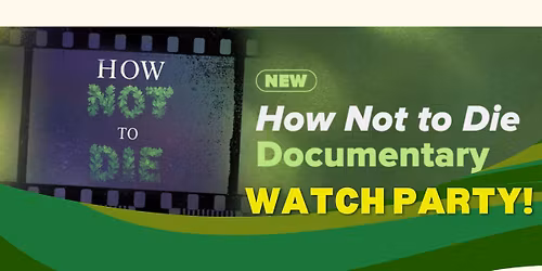 Watch Party! How Not to Die Documentary