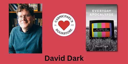 David Dark presents Everyday Apocalypse