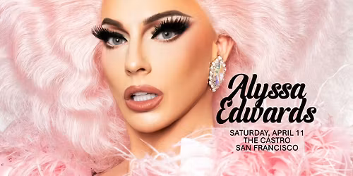 Alyssa Edwards at The Castro