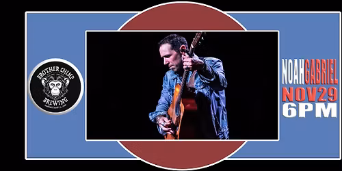 Noah Gabriel at Brother Chimp (STC)