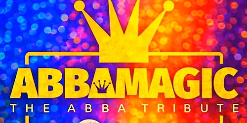 ABBA MAGIC THE ULTIMATE ABBA TRIBUTE ACT