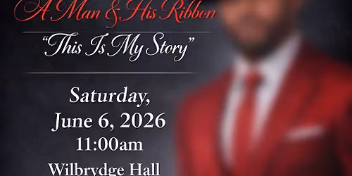 8th Annual \u201cA Man & His Ribbon\u201d This is My Story