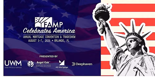 FAMP Celebrates America: 2026 Annual Mortgage Convention & Tradeshow