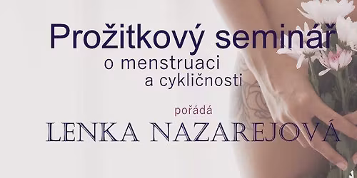 Pro\u017eitkov\u00fd semin\u00e1\u0159 o menstruaci a cykli\u010dnosti