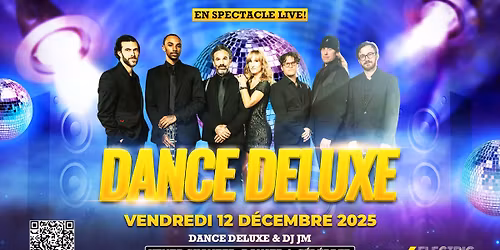 DANCE DELUXE - EN SPECTACLE LIVE!