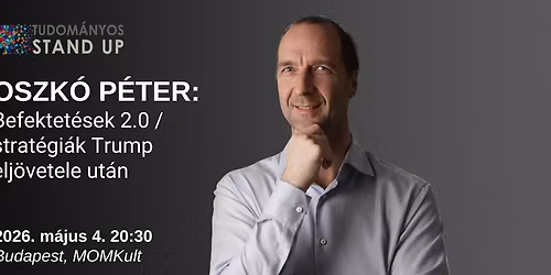 Oszk\u00f3 P\u00e9ter: Befektet\u00e9sek 2.0 \/ strat\u00e9gi\u00e1k \/ BUDAPEST