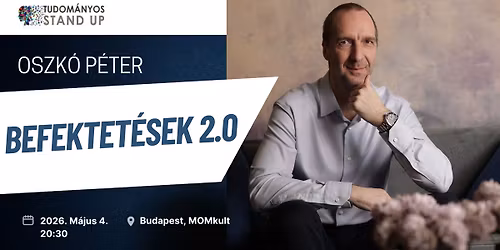 Oszk\u00f3 P\u00e9ter: Befektet\u00e9sek 2.0 \/ strat\u00e9gi\u00e1k \/ BUDAPEST