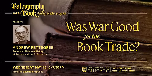Was War Good for the Book Trade? with Andrew Pettegree