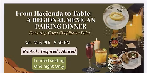 From Hacienda to Table: A Regional Mexican Pairing Dinner