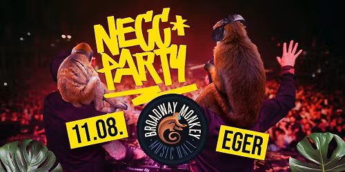 NECC PARTY \/\/ BROADWAY MONKEY, EGER \/\/ 11.08.
