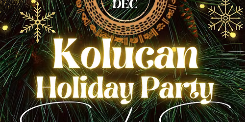 Kolucan: Holiday Party-Sunday Latin Social!