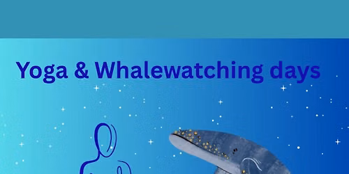 Yoga & Whale Watching day - Jul 12
