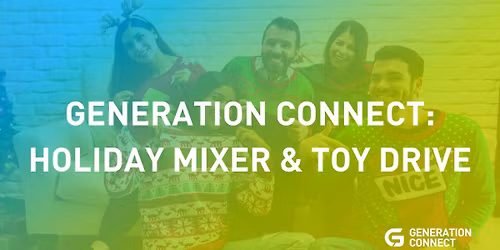 Generation Connect Holiday Mixer & Toy Drive