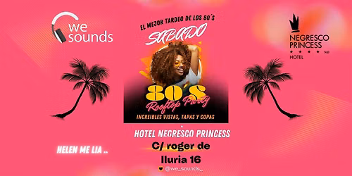 80\u00b4 s VS 90\u00b4s ROOFTOP VIBES \u2013 Party at Negresco Princess