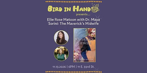 Ellie Rose Matoon with Dr. Maya Sorini: The Maverick's Midwife