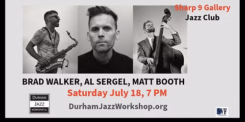 Brad Walker, Al Sergel, Matt Booth