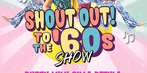 SHOUT OUT to the 60s - Scarborough - 6th November 2026