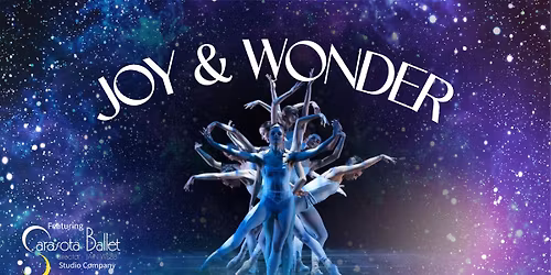 Joy & Wonder, Celebrate the magic of the season with dance and music!  