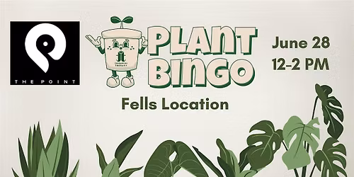Plant Bingo at The Point in Fells