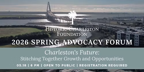 Charleston's Future: Stitching Together Growth and Opportunities HCF Advocacy Forum