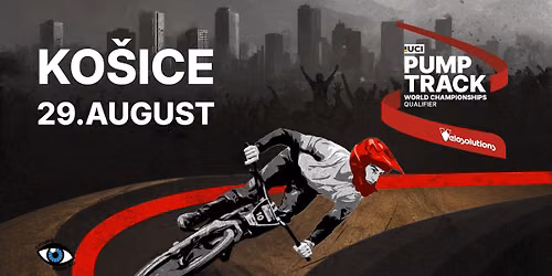UCI PUMP TRACK WORLD CHAMPIONSHIPS - SLOVAKIA QUALIFIER - KOŠICE SLOVAKIA