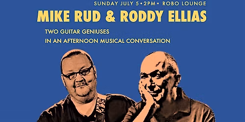 Mike Rud & Roddy Ellias: Guitar Geniuses