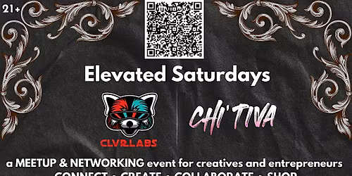 Elevated Saturdays: A Creative Networking Experience at Chi\u2019Tiva