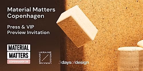 Material Matters Copenhagen - Press and VIP Preview