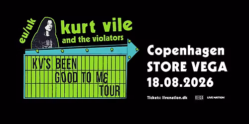 Kurt Vile & The Violators \/\/ Store VEGA \/\/ 18. august 2026