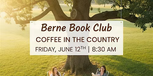 Coffee in the Country: Berne Book Club - June Event