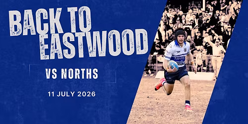 Back to Eastwood - vs Norths