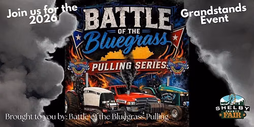 Battle of the Bluegrass - Tractor Pulls (2026 Grandstands Event)