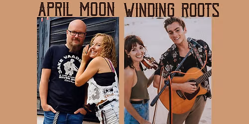 APRIL MOON + WINDING ROOTS \u2728