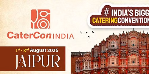 Cater Con India Expo 2026 - India's Biggest 6th Catering Convention & Expo