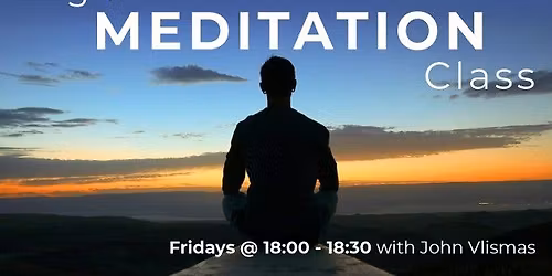 Beginners Meditation Class & Online with John Vlismas