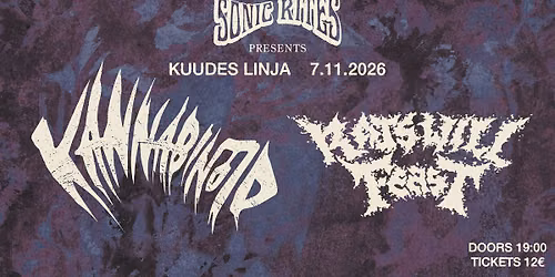RATS WILL FEAST + KANNABINOID (EE) + 1 TBA at Kuudes Linja