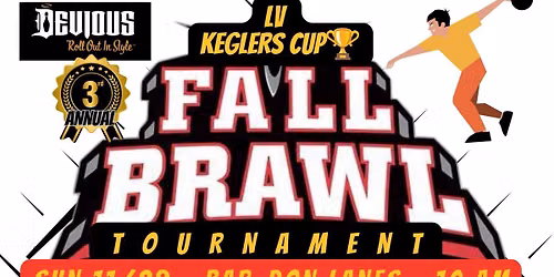 LV KEGLERS CUP FALL BRAWL(3RD ANNUAL)