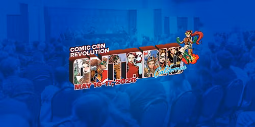 Comic Con Revolution Ontario California 2026