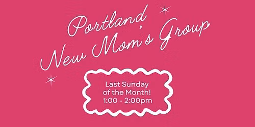 Portland New Mom's Group - August Meet Up