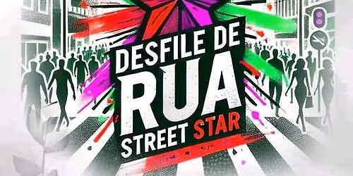 Desfile de Rua Street Star