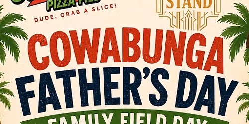 Cowabunga! Father's Day Family Field Day!
