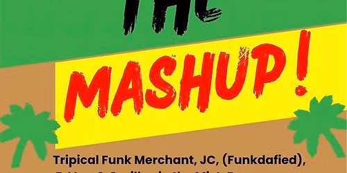 The Mash Up! - July Edition - Elixr Music House