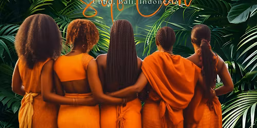 Sisterhood & Self Care:Bali, Indonesia