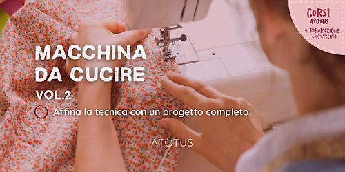 Impara a usare la macchina da cucire Vol. 2